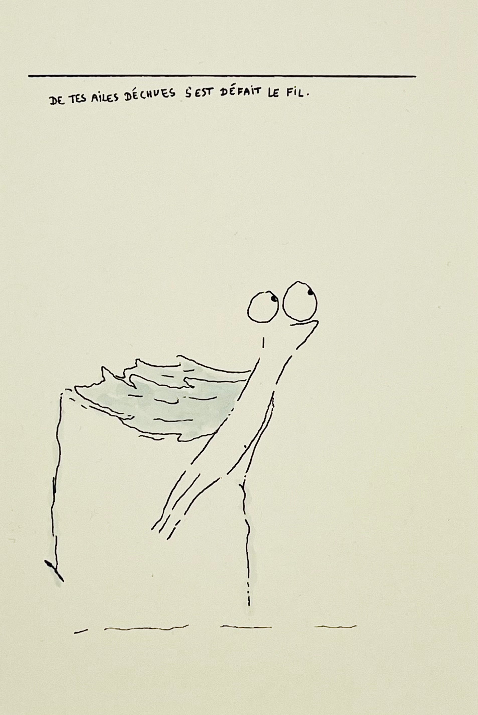 De tes ailes déchues s’est défait le fil.