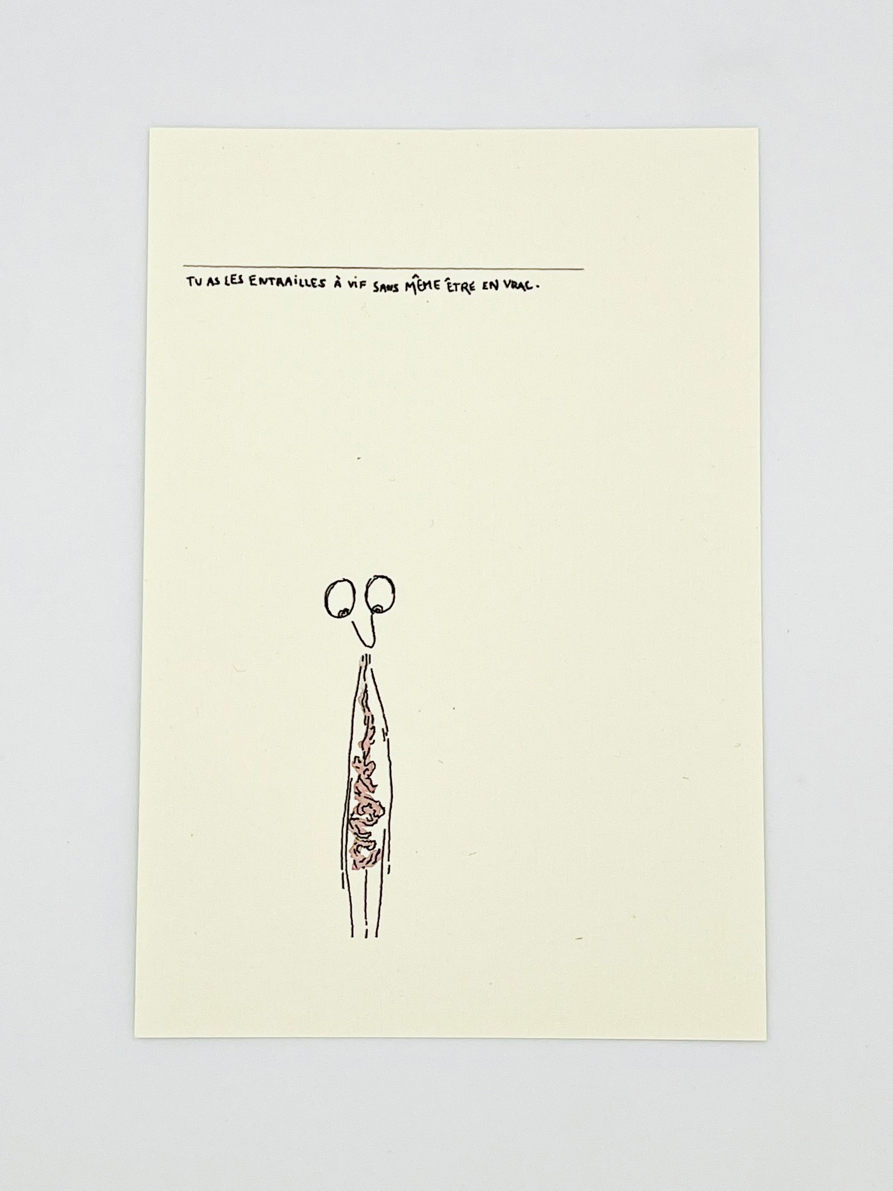 Tu as les entrailles à vif sans même être en vrac