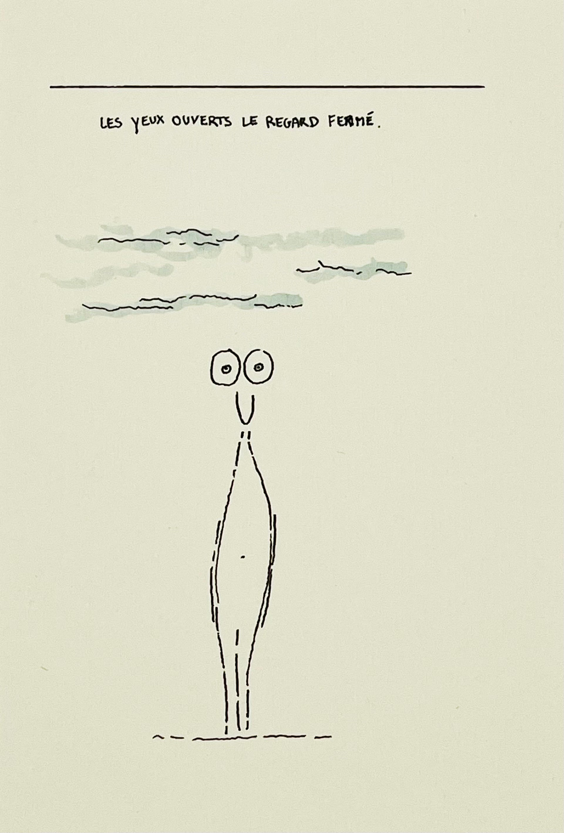 Les yeux ouverts, le regard fermé.